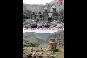 1915–2015 Armenische Architektur und Genozid